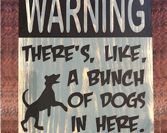 Beware of Dog, Bunch of Dogs, Porch Warning Sign, Porch Sign, Welcome Sign, Dog Sign, Dog Meme, Dog Lover Gift, Dog Home Sign, Dog Porch