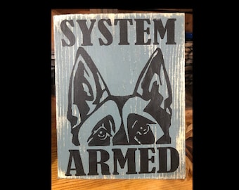 System Armed Beware Of Dog Sign, Porch Warning Sign, Belgian Malinois, Maligator, Malinois, Belgian Shepherd, Beware of Dog, German Shepherd