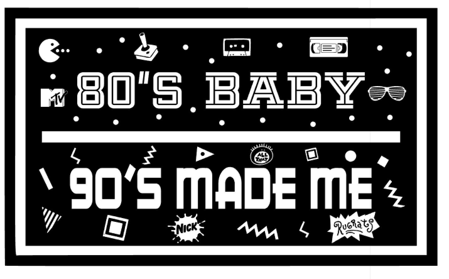 Download 80 S Baby 90 S Made Me Svg Etsy