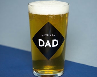 Love You Dad Printed Pint Glass | Dishwasher Safe | Father's Day Gift | Beer Glass