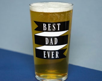 Best Dad Ever Printed Pint Glass | Dishwasher Safe | Father's Day Gift | Beer Glass