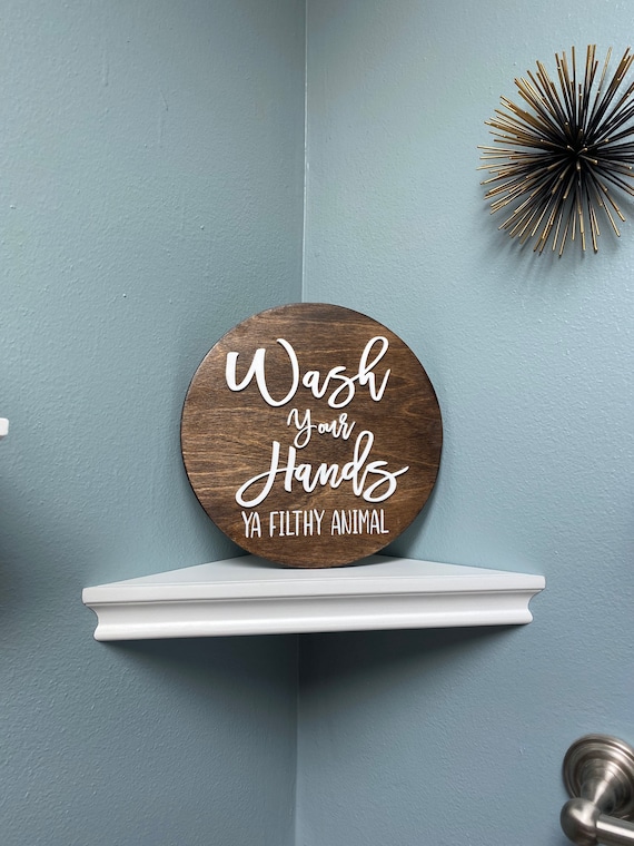 Wash Your Hands Ya Filthy Animal Sign: 3D Laser Cut Wood Bathroom Decor
