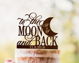 Weddings Wooden Cake Topper Engagement To the MOON and Back 