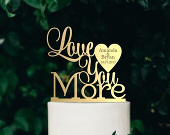 Wedding cake topper Love You More, Personalized Cake Topper, Custom Wedding Topper, Unique cake topper, Rustic cake toppers, Love You More