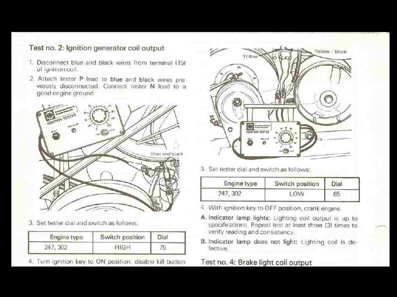 May include: A black and white diagram showing how to test the ignition generator coil output on a 247 or 302 engine. The diagram shows a tester connected to the ignition coil and a table with instructions for setting the tester dial and switch position.