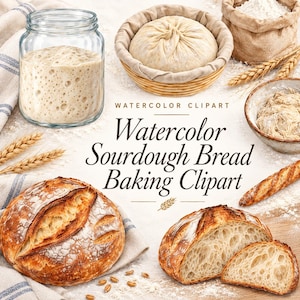 May include: A collection of watercolour illustrations featuring sourdough bread baking elements including a glass jar of starter, a proofing basket with dough, a sack of flour, wheat stalks, a baguette, and two round loaves of crusty bread.