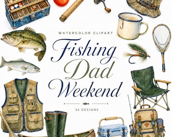 36 Watercolor Fishing Dad Weekend Clipart | Fisherman PNG Bundle | Fathers Day Outdoor Gifts | Digital Download
