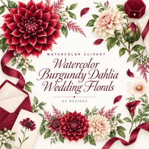 May include: Watercolor clipart featuring burgundy and cream dahlias, green leaves, white berries, and burgundy ribbons. The text reads: WATERCOLOR CLIPART Watercolor Burgundy Dahlia Wedding Florals 64 DESIGNS. Includes an envelope and a card.
