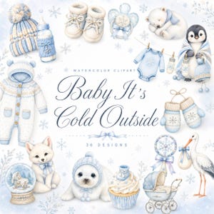 May include: A collection of watercolor clipart featuring baby items and winter animals in shades of blue and white. Elements include a knit hat, baby bottle, booties, pacifier, polar bear, penguin, onesie, mittens, fox, seal, cupcake, and stork.