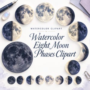 May include: A collection of eight watercolor moon phases arranged in a circular pattern. The center text reads WATERCOLOR CLIPART Watercolor Eight Moon Phases Clipart. The moons feature detailed blue and white cratered lunar surfaces.