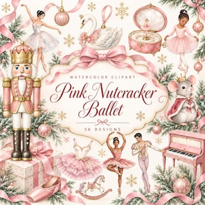 Op de afbeelding: Een collectie aquarelclipart met een roze notenkraker, ballerina's, een zwaan, een muziekdoos, een muis, een piano en balletschoenen, met de tekst "Watercolor Clipart Pink Nutcracker Ballet 56 Designs" in het midden van de afbeelding.