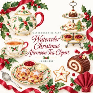 May include: Watercolor Christmas Afternoon Tea Clipart set featuring a teapot, teacup, three-tier stand with desserts, scones with jam and cream, a chocolate roll, star cookies, and holly sprigs with red ribbons. Text reads Watercolor Christmas Afternoon Tea Clipart 48 Designs.
