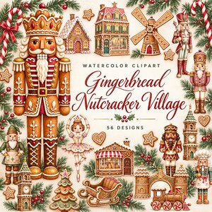 Op de afbeelding: Een collectie aquarelclipart met peperkoeknotenkrakers, een ballerina, huizen, een windmolen, een trein en een slee, omringd door dennentakken en zuurstokken. De tekst luidt Watercolor Clipart Gingerbread Nutcracker Village 56 Designs.