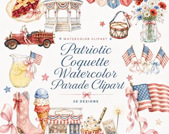 30 Patriotic Coquette Watercolor Parade Clipart | Americana PNG Bundle | 4th of July Main Street Parade | Digital Download