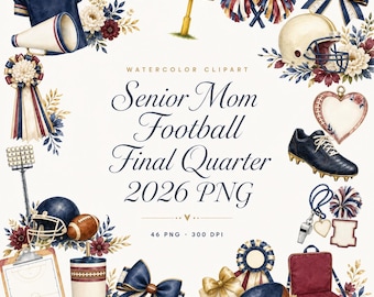 Senior Mom Football Final Quarter 2026 PNG Clipart Bundle for Shirts
