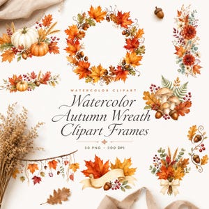 Peut inclure: Une collection d'éléments clipart automnaux à l'aquarelle comprenant une couronne circulaire, des arrangements de citrouilles, des grappes de champignons et des branches de feuilles. Le texte indique Watercolor Clipart Watercolor Autumn Wreath Clipart Frames 30 PNG 300 DPI.