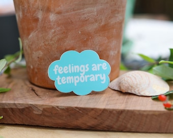 Feelings Are Temporary Sticker, Mental Health Quote Vinyl Sticker, Encouraging Reminder