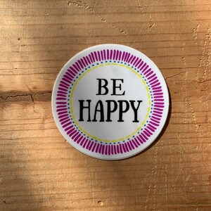 Be Happy Sticker - Colorful Sticker - Laptop Sticker - Water Bottle Sticker - Weatherproof Sticker - Tumbler Decal - Be Happy Laptop Decal immagine 2