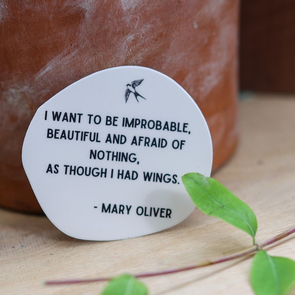 Mary Oliver Quote Sticker - As Though I had Wings - Inspirational Decal for Journaling - Poetic Gift for Readers - Gift for Poetry Lovers