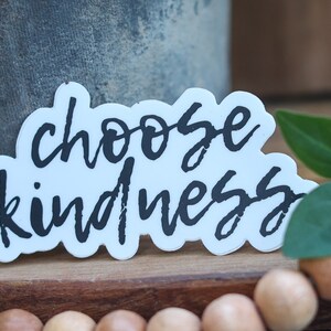 Choose Kindness Sticker - Be Kind - Choose Kindness Hippie Sticker - Sticker for Phone - Tablet, Computer, Laminated Water Resistant Sticker
