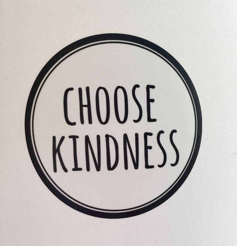 Choose Kindness Sticker Modern Laptop Sticker Cute Water Bottle Sticker Unique Cell Phone Sticker Whimsical Waterproof Sticker image 8