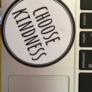 Choose Kindness Sticker Modern Laptop Sticker Cute Water Bottle Sticker Unique Cell Phone Sticker Whimsical Waterproof Sticker image 5