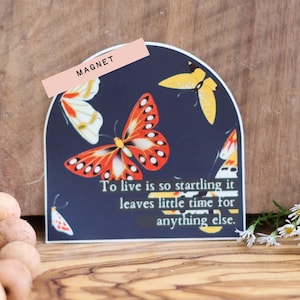 To live is so startling it leaves little time for anything else Emily Dickinson Magnet - Inspirational Magnet - Laptop Magnet -Bumper Magnet