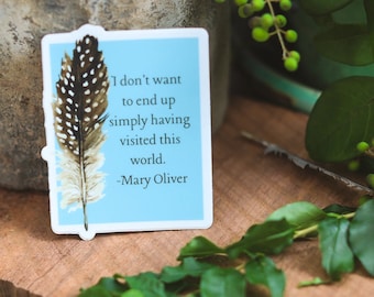 Mary Oliver Poetry Sticker - Mary Oliver Poem - Literary Sticker - Inspirational quote Sticker - Waterproof vinyl Sticker - Gift for Teacher