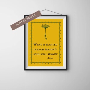 What is planted in each persons soul will sprout Rumi Digital Print Wall Art - Motivational Wall Art - Digital Download - Home Decor