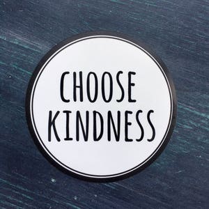 Choose Kindness Sticker Modern Laptop Sticker Cute Water Bottle Sticker Unique Cell Phone Sticker Whimsical Waterproof Sticker image 7