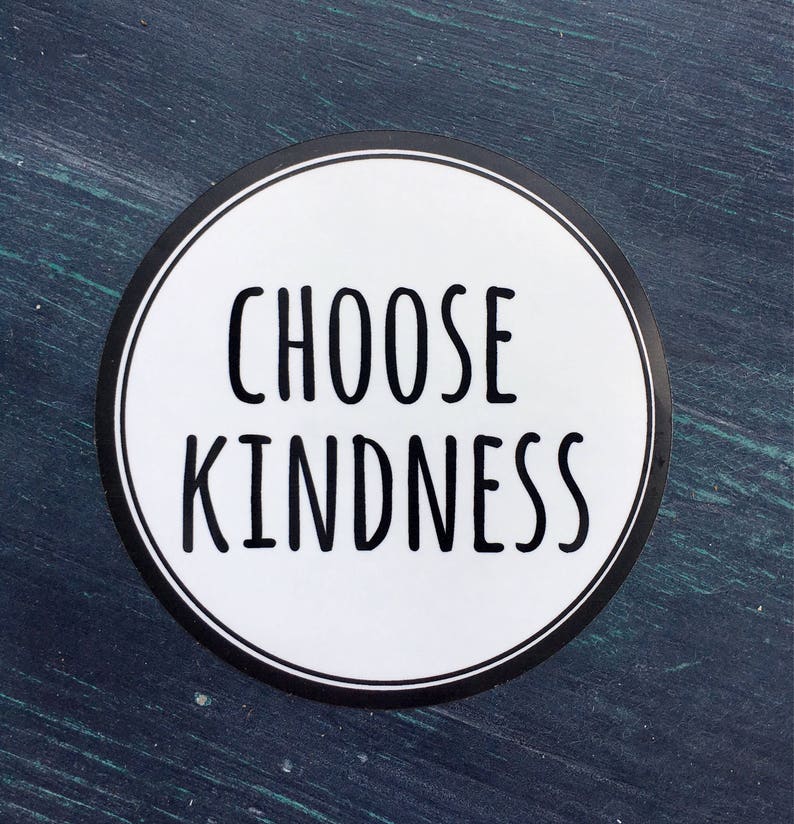 Choose Kindness Sticker Modern Laptop Sticker Cute Water Bottle Sticker Unique Cell Phone Sticker Whimsical Waterproof Sticker image 7