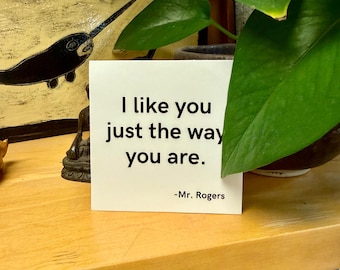 Mr. Rogers Quote Sticker “I Like You Just the Way You Are” – Encouragement Vinyl Sticker for Laptop, Water Bottle, Journal, Kindness
