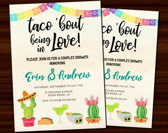 May include: Two invitations with the text "taco 'bout being in Love!" and illustrations of cacti, tacos, and margaritas. The invitations are for a couples shower honouring Erin & Andrew, with the date and location listed.