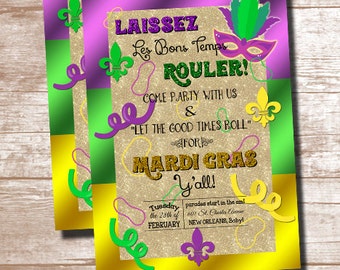 May include: A Mardi Gras party invitation with a gold, green, and purple color scheme. The invitation features a fleur-de-lis, a mask, and the text "Laissez Les Bons Temps Rouler!" and "Come Party With Us & "Let The Good Times Roll" for Mardi Gras Y'all!" The invitation also includes the date "Tuesday the 28th of February" and the location "parades start in the aml 601 St. Carter Genser NEW ORLEANS, Baby!"
