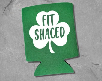 Funny St. Patrick's Day Coolies - Fit Shaced Green and White Can Cooler - St. Patrick's Day Coolie Set - St. Paddy's Day Party Gift