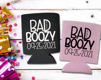 Bad and Boozy Personalized Can Coolers - Birthday Can Coolers - Custom Gift - Add names, dates, and any other details for your event!