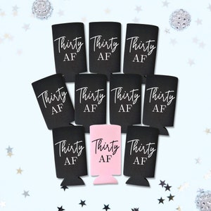 Thirty AF - Personalized Slim Spiked Seltzer Cooler, Custom Birthday Slim Coolies, 30th Birthday Gift Coolies with Multiple Color Options