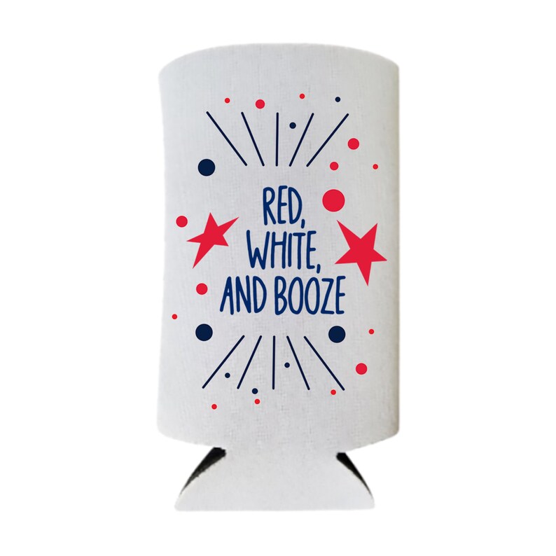 May include: White can cooler with a red, white, and blue design. The text on the cooler says "Red, White, and Booze".