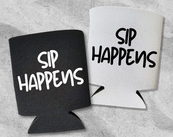 Funny Beer Can Cooler, Sip Happens, Funny Can Coolies, Drink Accessory, Beer Sleeves, Party and Gift Favors