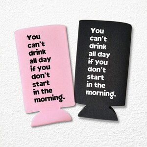 Funny Slim Cooler, Funny Skinny Coolies, Funny Gag Gift and Girlfriends Gift, Funny Party Favor, Spiked Seltzer Coolies, Drink Accessory