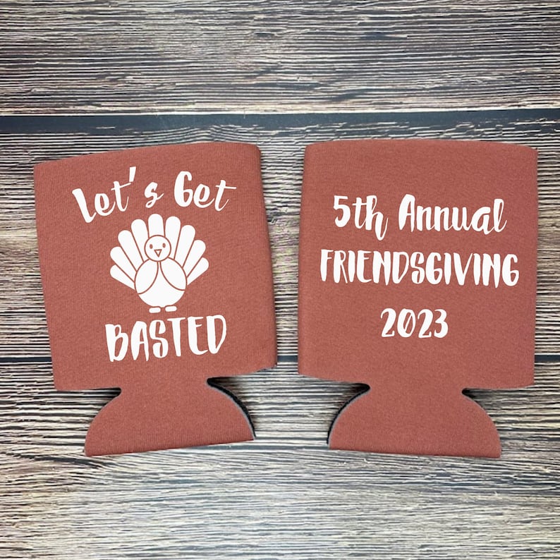 'Let's Get Basted Annual Friendsgiving Coolies