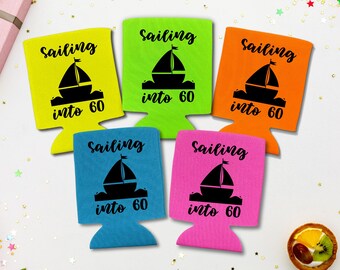 Custom Neon Birthday Can Cooler, Sailing Into 60 Birthday Party Favor, Senior Neon Beach Party Coolies, Fully Customizable Beer Hugger