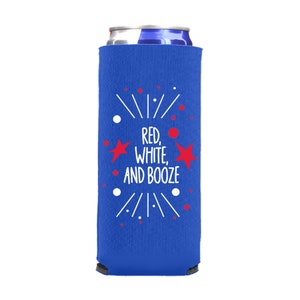 May include: Blue can cooler with a red, white, and blue design. The text on the cooler says "Red, White, and Booze".