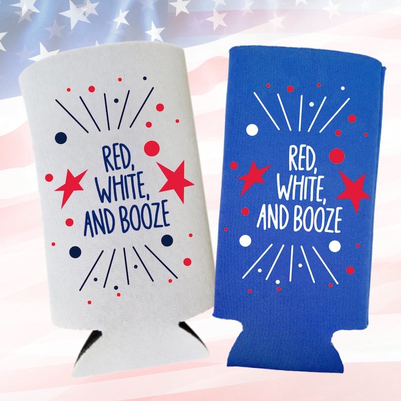 May include: Two white and blue can coolers with red, white, and blue stars and the text "Red, White, and Booze".