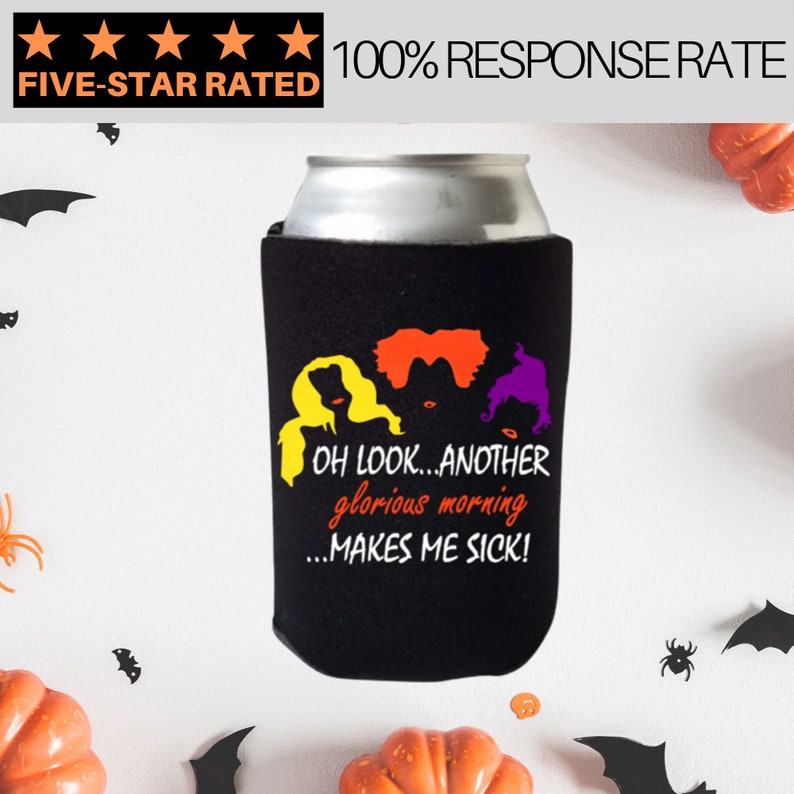 Funny Halloween Can Cooler Oh Look Another Glorious Morning image 0