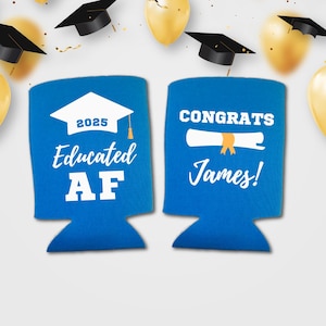 Custom Graduate Can Coolers, Educated AF, Graduation Party Beer Coolies, Party Favors, Gift for Graduates, Personalized Drink Accessory