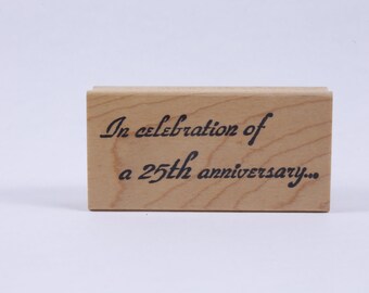Ter ere van een 25e verjaardag, begroeting, handtekening - berichtstempel - houten, rubber, stempel - vintage - kaart maken ~ 20-01-133