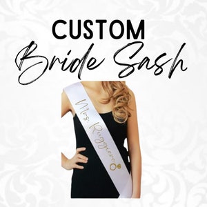 Custom Sash/ Bride Sash/ Personalized Sash/ Bachelorette Sash/Make Your Own Sash/ Bachelorette/ Bride/ Bachelorette Sash/Sash