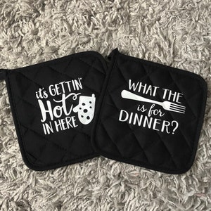 Funny Pot Holders/ Custom Pot Holders/ Kitchen/ Pot Holder/ Kitchen Accessories/Dinner/It&#39;s Getting Hot in Here/ Home Gift/Black Pot Holders