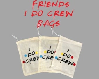 Friends Theme Favor Bags/ Friends/ Friends Tv Show/ Bachelorette Party/ Bachelorette Favors/ I Do Crew/ I Do Crew Bags/Party Bags